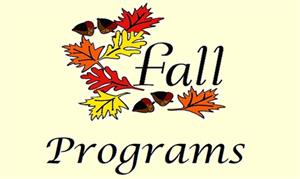 Fall Programs